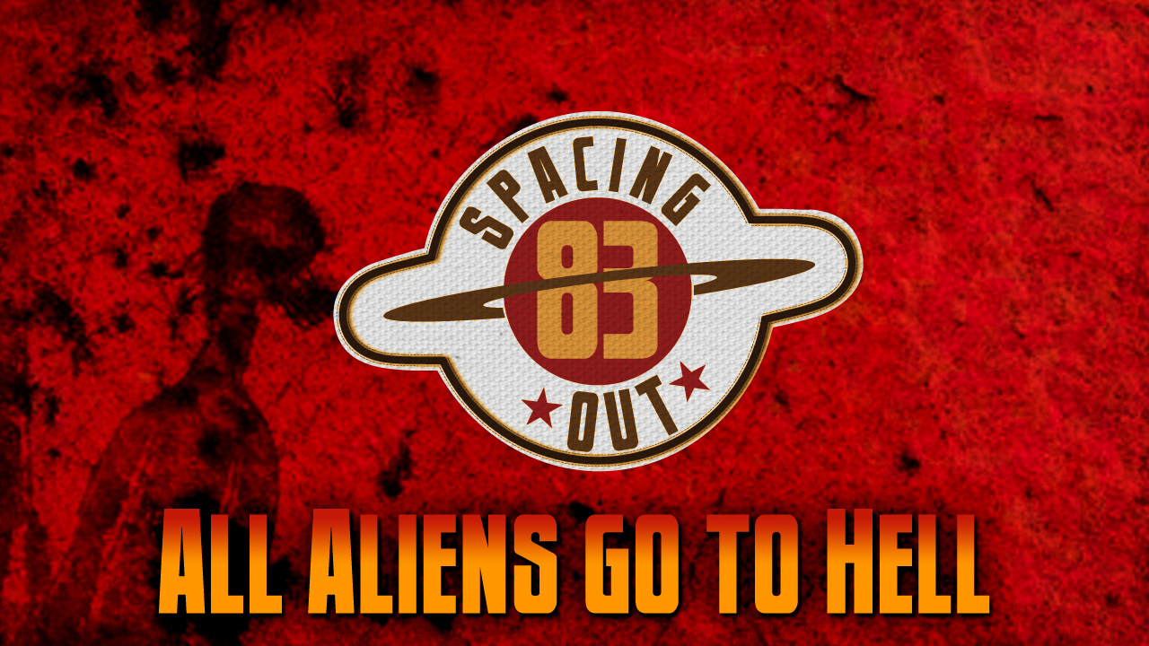 All Aliens go to hell