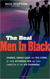 UFO writer Nick Redfern wrote the book, The Real Men in Black, revealing their origins and discusses classic cases, previously unknown reports, secret government files, and the many theories that have been presented to explain the mystery.
